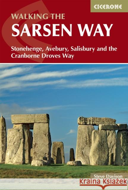 Walking the Sarsen Way: Stonehenge, Avebury, Salisbury and the Cranborne Droves Way Steve Davison 9781786311269 Cicerone Press