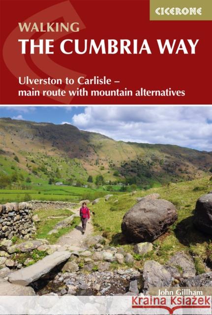 Walking The Cumbria Way: Ulverston to Carlisle - main route with mountain alternatives John Gillham 9781786311337 Cicerone Press