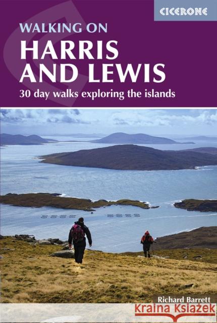 Walking on Harris and Lewis: 30 day walks exploring the islands Richard Barrett 9781786311450 Cicerone Press