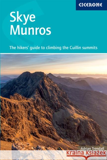 Skye Munros: The walker's guide to bagging the Cuillin summits Adrian Trendall 9781786312044 Cicerone Press