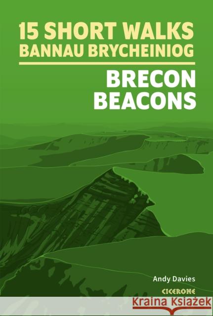 15 Short Walks in Bannau Brycheiniog - Brecon Beacons Andy Davies 9781786312358