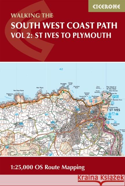 South West Coast Path Map Booklet - Vol 2: St Ives to Plymouth: 1:25,000 OS Route Mapping Paddy Dillon 9781786312785