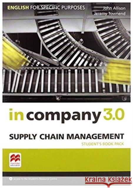 In Company 3.0 ESP Supply Chain Management SB John Allison Jeremy Townend  9781786328922 Macmillan Education