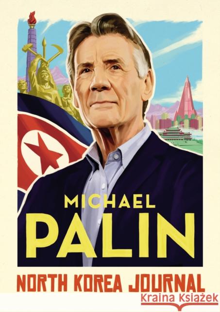 North Korea Journal Palin Michael 9781786331908 Cornerstone