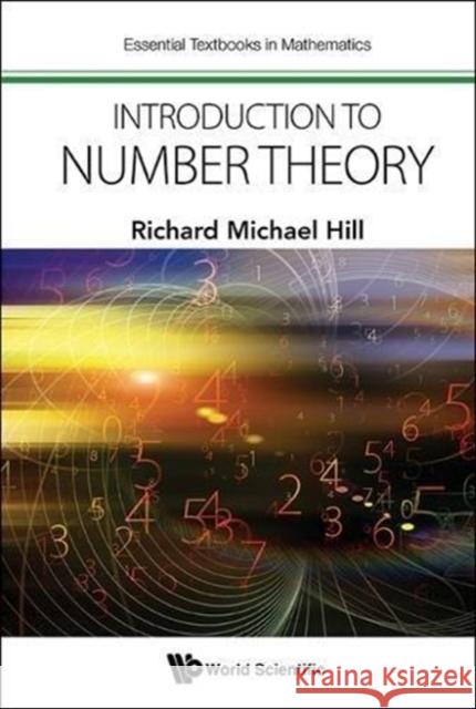 Introduction to Number Theory Richard Michael Hill 9781786344717 Wspc (Europe)