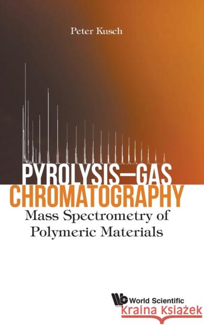 Pyrolysis-Gas Chromatography: Mass Spectrometry of Polymeric Materials - audiobook Kusch, Peter 9781786345752 Wspc (Europe)