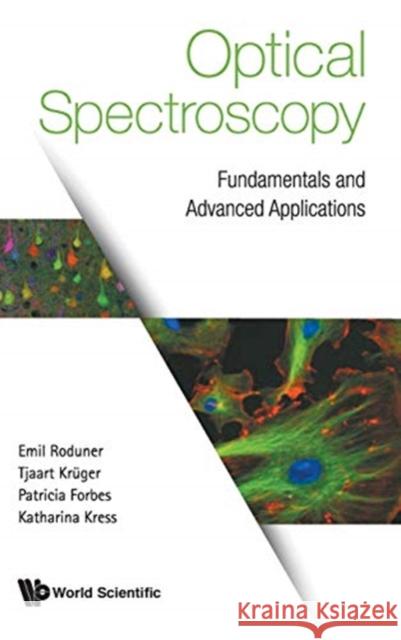 Optical Spectroscopy: Fundamentals and Advanced Applications Emil Roduner Patricia Forbes Tjaart Kruge 9781786346100 Wspc (Europe)
