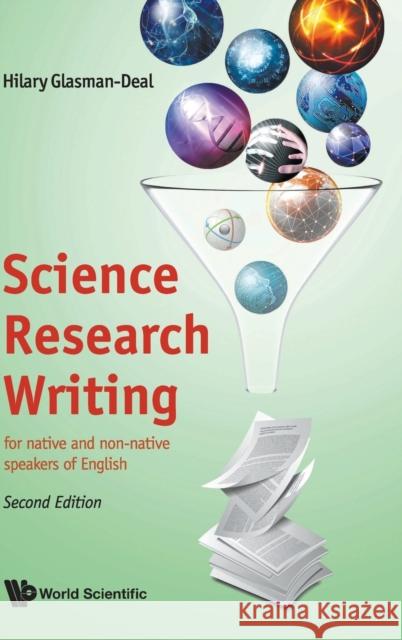 Science Research Writing: For Native And Non-native Speakers Of English Hilary (Imperial College London, Uk) Glasman-deal 9781786347831 World Scientific Europe Ltd