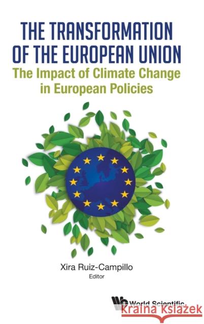 Transformation of the European Union, The: The Impact of Climate Change in European Policies Xira Ruiz-Campillo 9781786348142