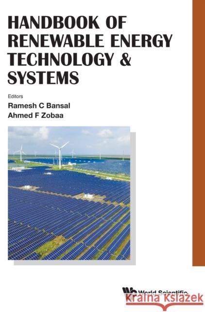 Handbook of Renewable Energy Technology & Systems Bansal, Ramesh C. 9781786349026 World Scientific Publishing Europe Ltd