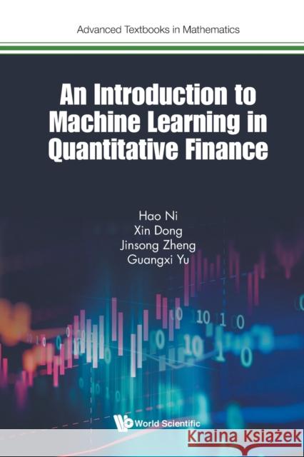 Introduction To Machine Learning In Quantitative Finance, An Guangxi Yu 9781786349644 World Scientific Europe Ltd