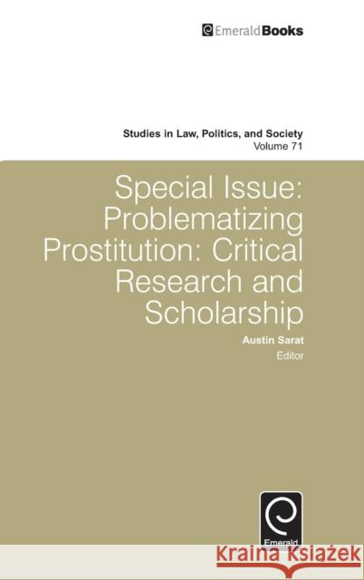 Special Issue: Problematizing Prostitution: Critical Research and Scholarship Austin Sarat 9781786350404