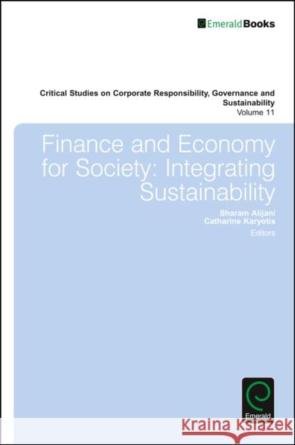 Finance and Economy for Society: Integrating Sustainability Sharam Alijani (NEOMA Business School, France), Catherine Karyotis (NEOMA Business School, France) 9781786355102