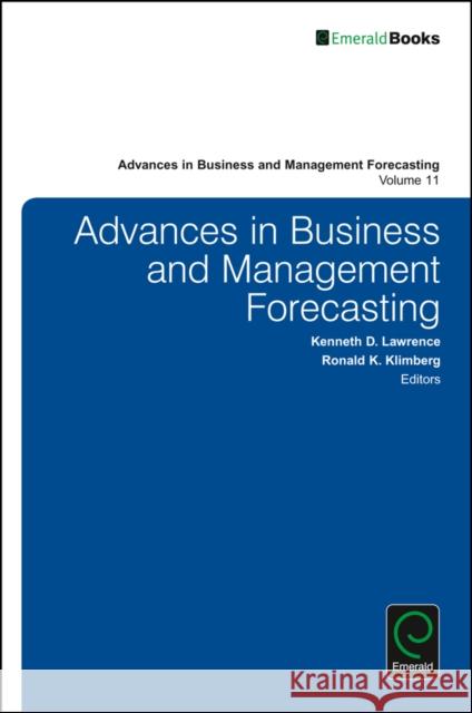 Advances in Business and Management Forecasting Kenneth D. Lawrence Ronald K. Klimberg 9781786355348