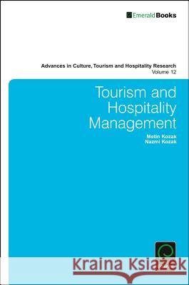 Tourism and Hospitality Management Metin Kozak (Dokuz Eylul University, Turkey), Nazmi Kozak (Anadolu University, Turkey) 9781786357144