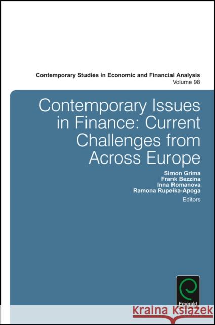 Contemporary Issues in Finance: Current Challenges from Across Europe Simon Grima Frank Bezzina Inna Romanova 9781786359070