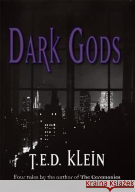 Dark Gods T.E.D. Klein 9781786368218 PS Publishing