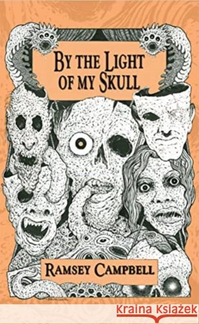 By the Light of My Skull Ramsey Campbell 9781786368607