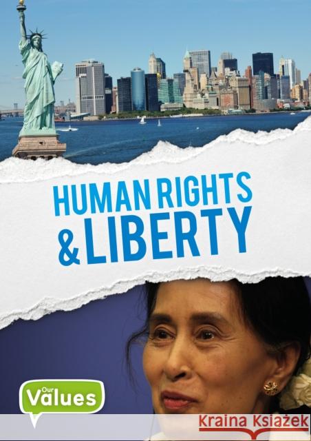 Human Rights and Liberty Charlie Ogden 9781786371188 BookLife Publishing