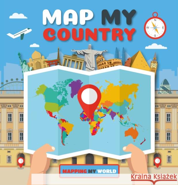 Map My Country Harriet Brundle   9781786373212 BookLife Publishing