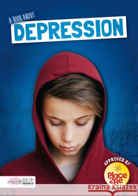 A Book About Depression Holly Duhig   9781786373410 BookLife Publishing