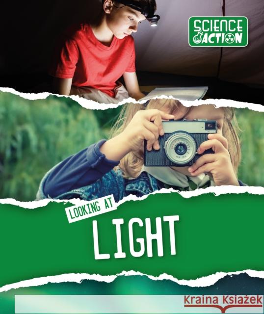 Looking at Light Robin Twiddy 9781786373519 SCIENCE IN ACTION KEY STAGE 1