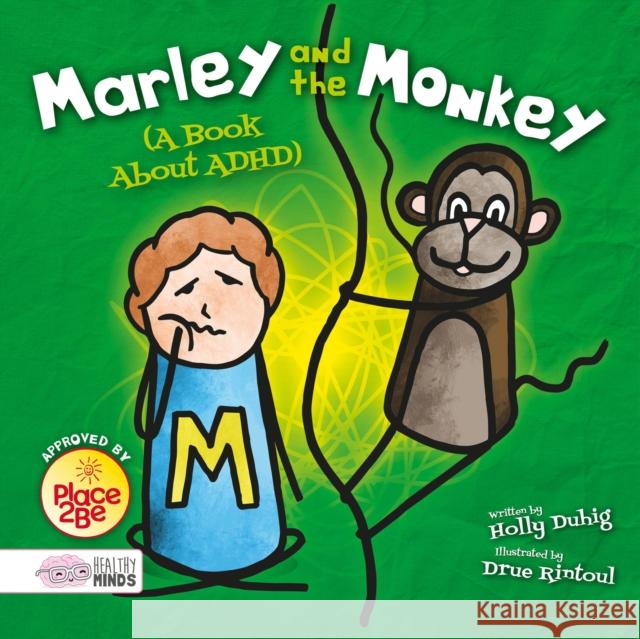 Marley and the Monkey (A Book About ADHD) Holly Duhig   9781786373571