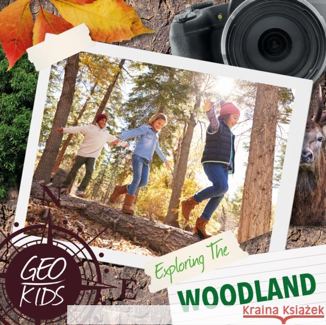 Exploring the Woodland Holly Duhig   9781786374394 BookLife Publishing