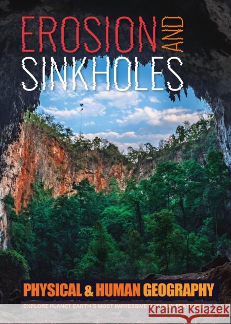 Erosion and Sinkholes Joanna Brundle   9781786375001 BookLife Publishing