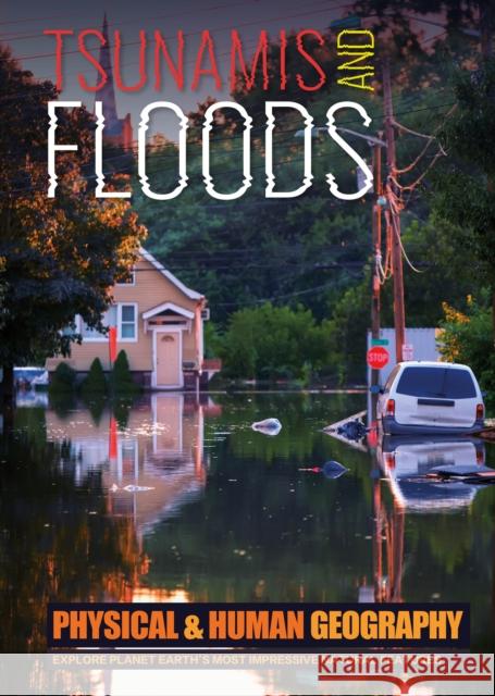 Tsunamis and Floods Joanna Brundle   9781786375032 BookLife Publishing