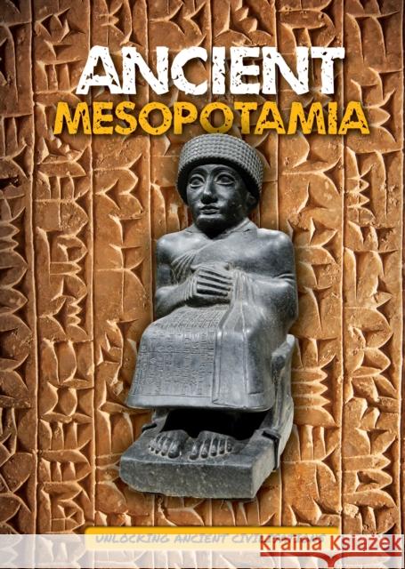 Ancient Mesopotamia Madeline Tyler   9781786375049 BookLife Publishing