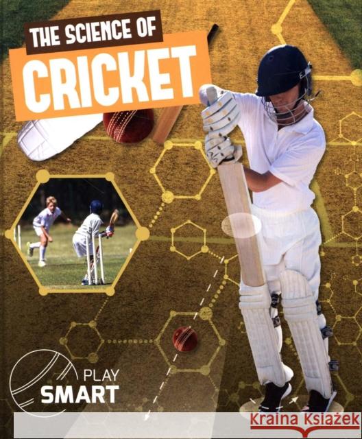 The Science of Cricket Emilie Dufresne   9781786375322 BookLife Publishing