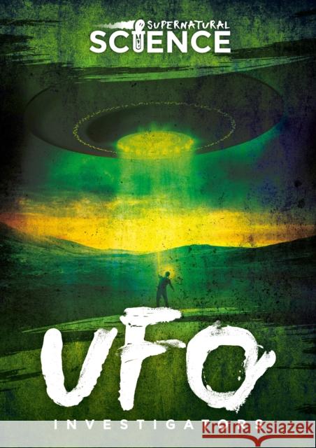 UFO Investigators Madeline Tyler   9781786376626 BookLife Publishing