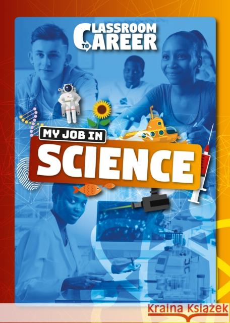 My Job in Science Joanna Brundle 9781786376763 BookLife Publishing