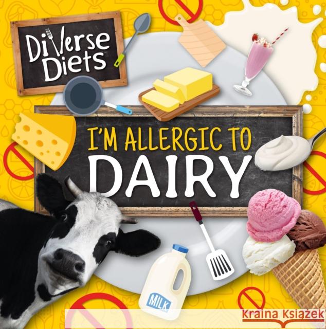 I'm Allergic to Dairy Madeline Tyler   9781786377265 BookLife Publishing