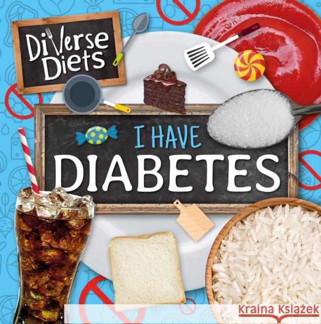 I Have Diabetes Madeline Tyler   9781786377272 BookLife Publishing