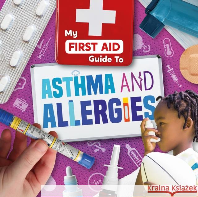 Asthma and Allergies Joanna Brundle   9781786378354 BookLife Publishing