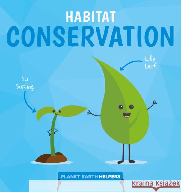 Habitat Conservation Harriet Brundle 9781786379924 BookLife Publishing