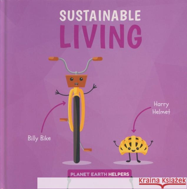 Sustainable Living Harriet Brundle 9781786379955 BookLife Publishing