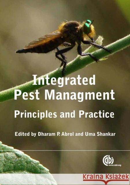 Integrated Pest Management: Principles and Practice Dharam P. Abrol   9781786390318 CABI Publishing