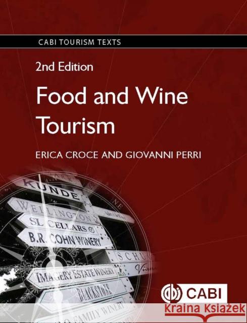 Food and Wine Tourism: Integrating Food, Travel and Terroir Giovanni (Meridies, Italy) Perri 9781786391278 Cabi