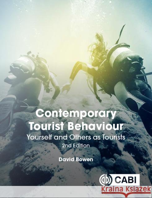 Contemporary Tourist Behaviour: Yourself and Others as Tourists David Bowen (Oxford Brookes University,    9781786391698