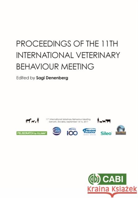 Proceedings of the 11th International Veterinary Behaviour Meeting Sagi Denenberg 9781786394583 Cabi