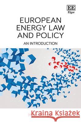 European Energy Law and Policy: An Introduction Heiko Kruger   9781786430359 Edward Elgar Publishing Ltd