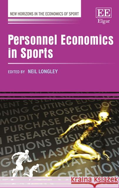 Personnel Economics in Sports Neil Longley   9781786430908