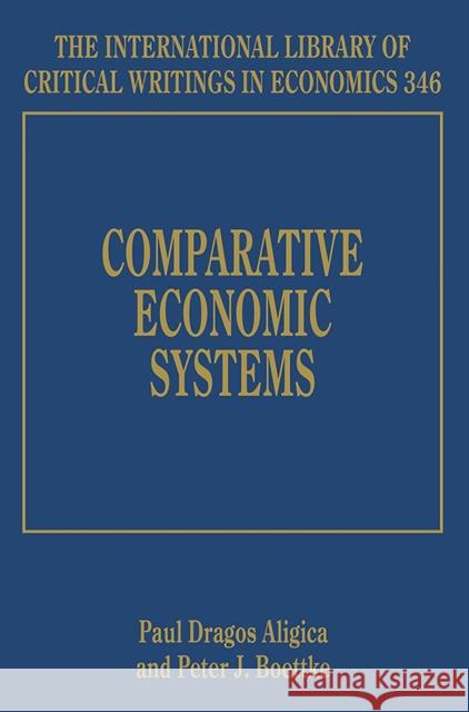 Comparative Economic Systems Paul D. Aligica Peter J. Boettke  9781786431660 Edward Elgar Publishing Ltd