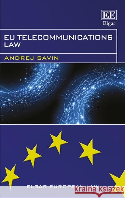 Eu Telecommunications Law Andrej Savin   9781786431790 Edward Elgar Publishing Ltd