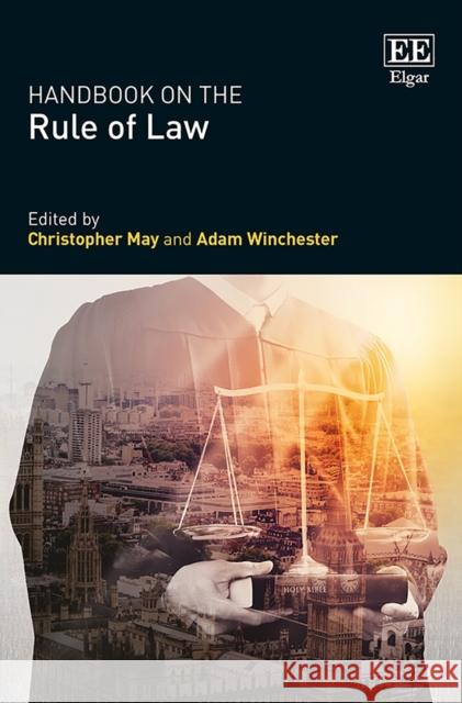 Handbook on the Rule of Law Christopher May Adam Winchester  9781786432438 Edward Elgar Publishing Ltd