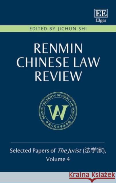 Renmin Chinese Law Review: Selected Papers of the Jurist: Volume 4 Jichun Shi   9781786434302