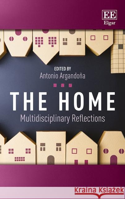 The Home: Multidisciplinary Reflections Antonio Argandona   9781786436566